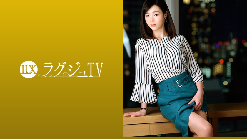 259LUXU-1090 Luxury TV 1074 After receiving her husband's permission, an elegant-looking wife appears in a long-awaited AV. She enjoys the stimulation of a penis other than her husband's, and reaches climax while blushing her cheeks. ラグジュTV 1074